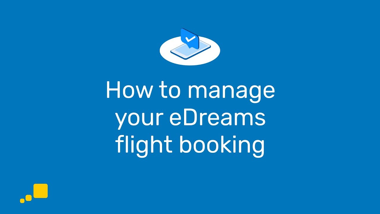 Pantalla azul con el texto 'How to manage your eDreams flight booking' e icono de tablet con marca de verificación ilustrando la gestión de reservas KxCutni3d5Y