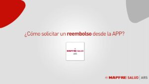 Pantalla guía de MAPFRE Salud sobre cómo solicitar un reembolso desde la app apPQ fRvBGo