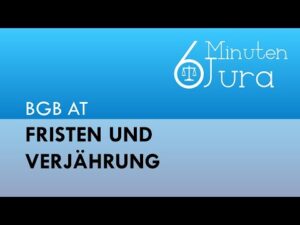 Miniatura azul sobre BGB AT con texto 'Fristen und Verjährung' y logo 6 Minuten Jura kzA3kTaSG7I.