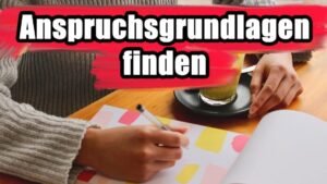 wie prufe ich anspruchsaufbau und anspruchsgrundlagen im zivilrecht